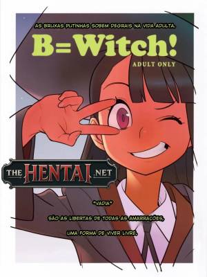 B=Witch!